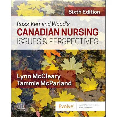 Ross-Kerr &amp; Wood's Canadian Nursing Issues &amp; Perspectives