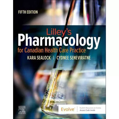 Lilley's Pharmacology for Canadian Health Care Practice - E-Book