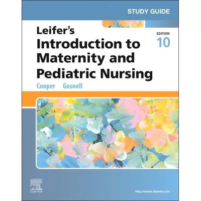 Study Guide for Leifer's Introduction to Maternity and Pediatric Nursing - E-Book