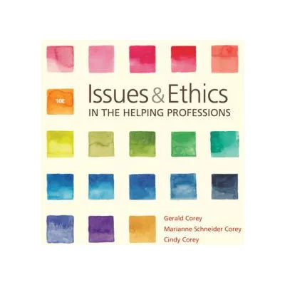 Issues &amp; Ethics in the Helping Professions