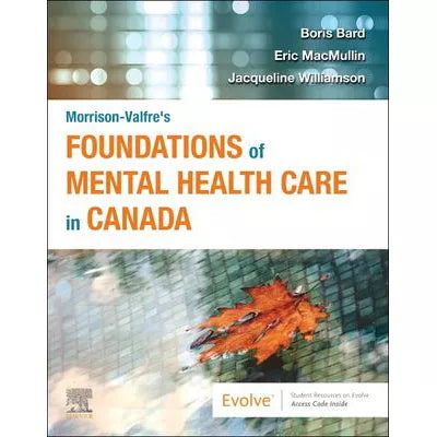 Morrison-Valfre's Foundations of Mental Health Care in Canada, 1e
